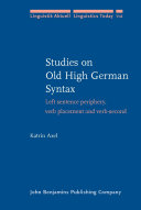 Studies on Old High German syntax left sentence periphery, verb placement and verb-second /