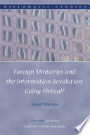 Foreign ministries and the information revolution going virtual? /