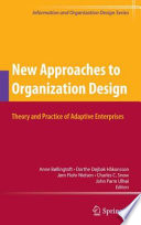 New Approaches to Organization Design Theory and Practice of Adaptive Enterprises /