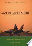 American empire the realities and consequences of U.S. diplomacy /