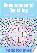 Developmental coaching working with the self /