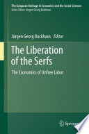 The Liberation of the Serfs The Economics of Unfree Labor /