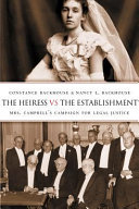 The heiress vs the establishment Mrs. Campbell's campaign for legal justice /
