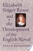 Elizabeth Singer Rowe and the development of the English novel