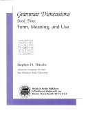 Grammar dimensions : form, meaning and use /