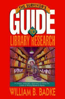 The survivor's guide to library research /