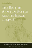 The British Army in battle and its image, 1914-1918