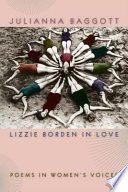 Lizzie Borden in love poems in women's voices /
