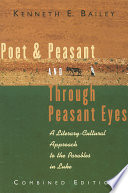 Poet & Peasant and Through peasant eyes : a literary-cultural approach to the parables in Luke /