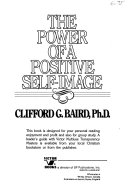 The power of a positive self-image : how you can enjoy the full success ... /