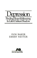 Depression : finding hope & meaning in life's darkest shadow /