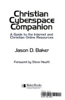 Christian cyberspace companion : a guide to the Internet and Christian online resources /