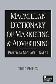 Macmillan dictionary of marketing and advertising /