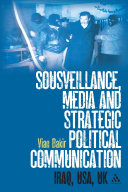 Sousveillance, media and strategic political communication Iraq, USA, UK /