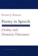 Poetry in Speech : Orality and Homeric Discourse /