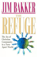 The refuge : a look into the future and the power of living in a Christian community /