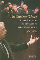 The student voice an introduction to developing the singing voice /