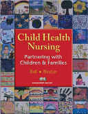 Child health nursing : partnering with children & families /