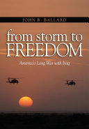 From storm to freedom America's long war with Iraq /