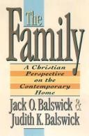 The family : a Christian perspective on the contemporary home /