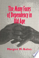 The many faces of dependency in old age /