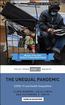 The Unequal Pandemic : COVID-19 and Health Inequalities /