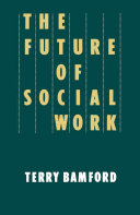 The future of social work /