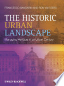 The historic urban landscape managing heritage in an urban century /