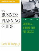 The business planning guide creating a winning plan for success /