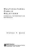 Multicultural public relations : a social - interpretive approach /