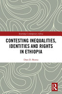 Contesting inequalities, identities and rights in Ethiopia : the collision of passions /