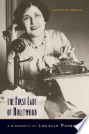 The first lady of Hollywood a biography of Louella Parsons /