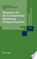 Biosensors for Environmental Monitoring of Aquatic Systems Bioanalytical and Chemical Methods for Endocrine Disruptors /