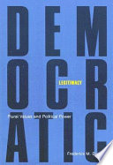 Democratic legitimacy plural values and political power /