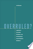 Overruled? legislative overrides, pluralism, and contemporary court-Congress relations /