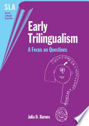 Early trilingualism a focus on questions /
