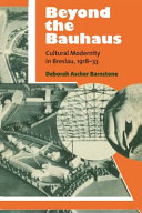 Beyond the Bauhaus : Cultural Modernity in Breslau, 1918-33 /