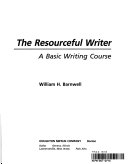 The resourceful writer : a basic writing course /