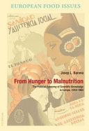 From hunger to malnutrition the political economy of scientific knowledge in Europe, 1818-1960 /
