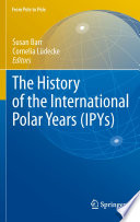 The History of the International Polar Years (IPYs)