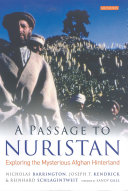 A passage to Nuristan exploring the mysterious Afghan hinterland /