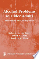 Alcohol problems in older adults prevention and management /