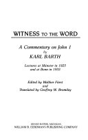 Witness to the word : a commentary on John 1: lectures at Münster in 1925 and at Bonn in 1933 /