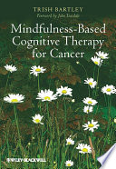 Mindfulness-based cognitive therapy for cancer gently turning towards /