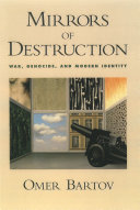 Mirrors of destruction war, genocide, and modern identity /
