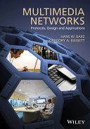 Multimedia networks : protocols, design, and applications /