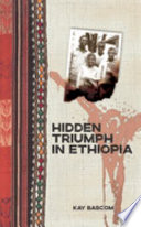 Hidden triumph in Ethiopia /