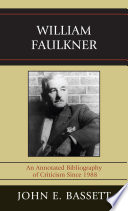 William Faulkner : an annotated bibliography of criticism since 1988 /