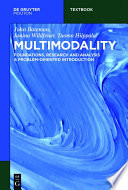 Multimodality : foundations, research and analysis a problem-oriented introduction /