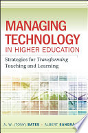 Managing technology in higher education : strategies for transforming teaching and learning /